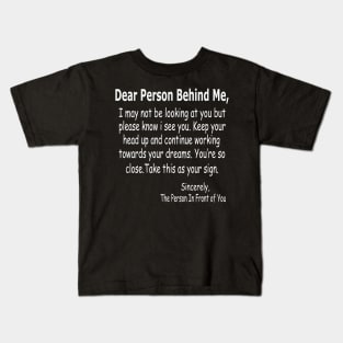 Dear Person Behind Me Kids T-Shirt